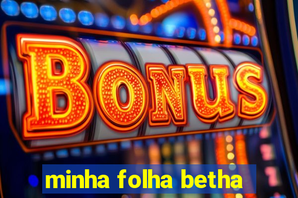 minha folha betha